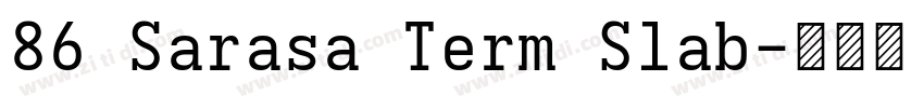 86 Sarasa Term Slab字体转换